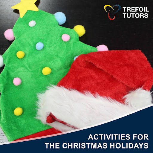 ACTIVITIES FOR THE CHRISTMAS HOLIDAYS