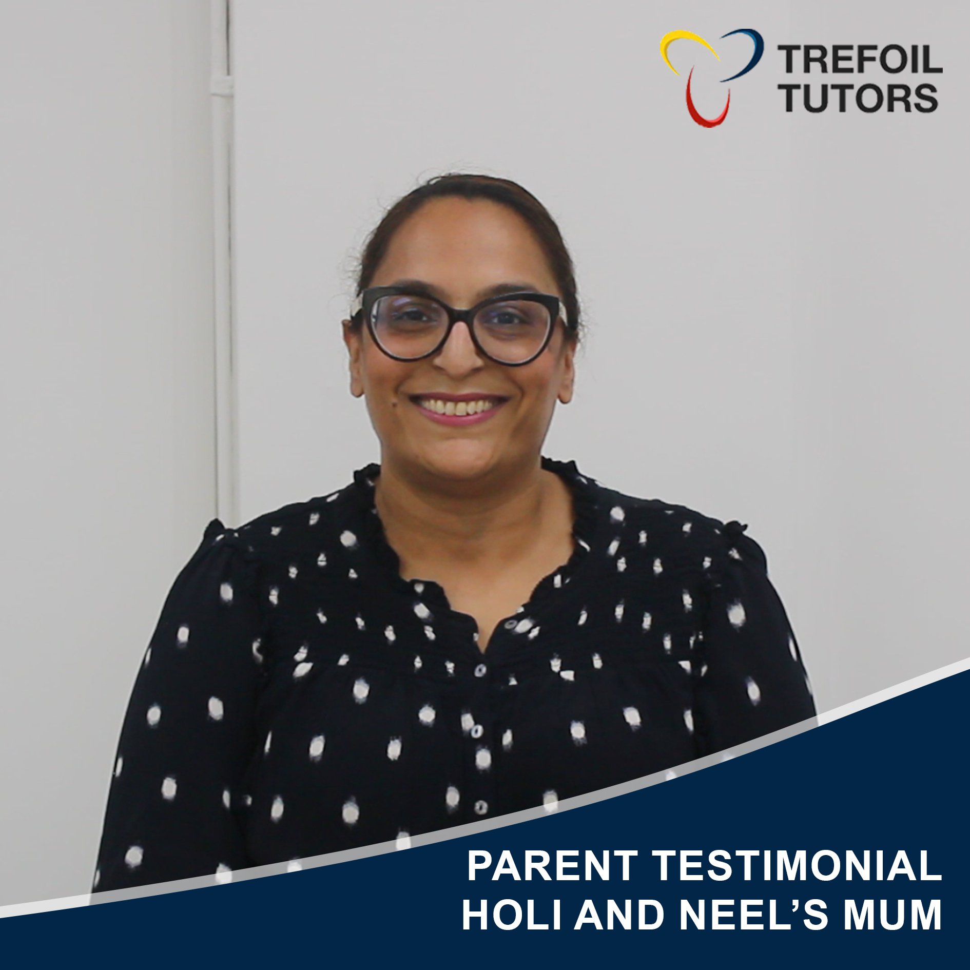 PARENT TESTIMONIAL - HOLI AND NEEL'S MUM