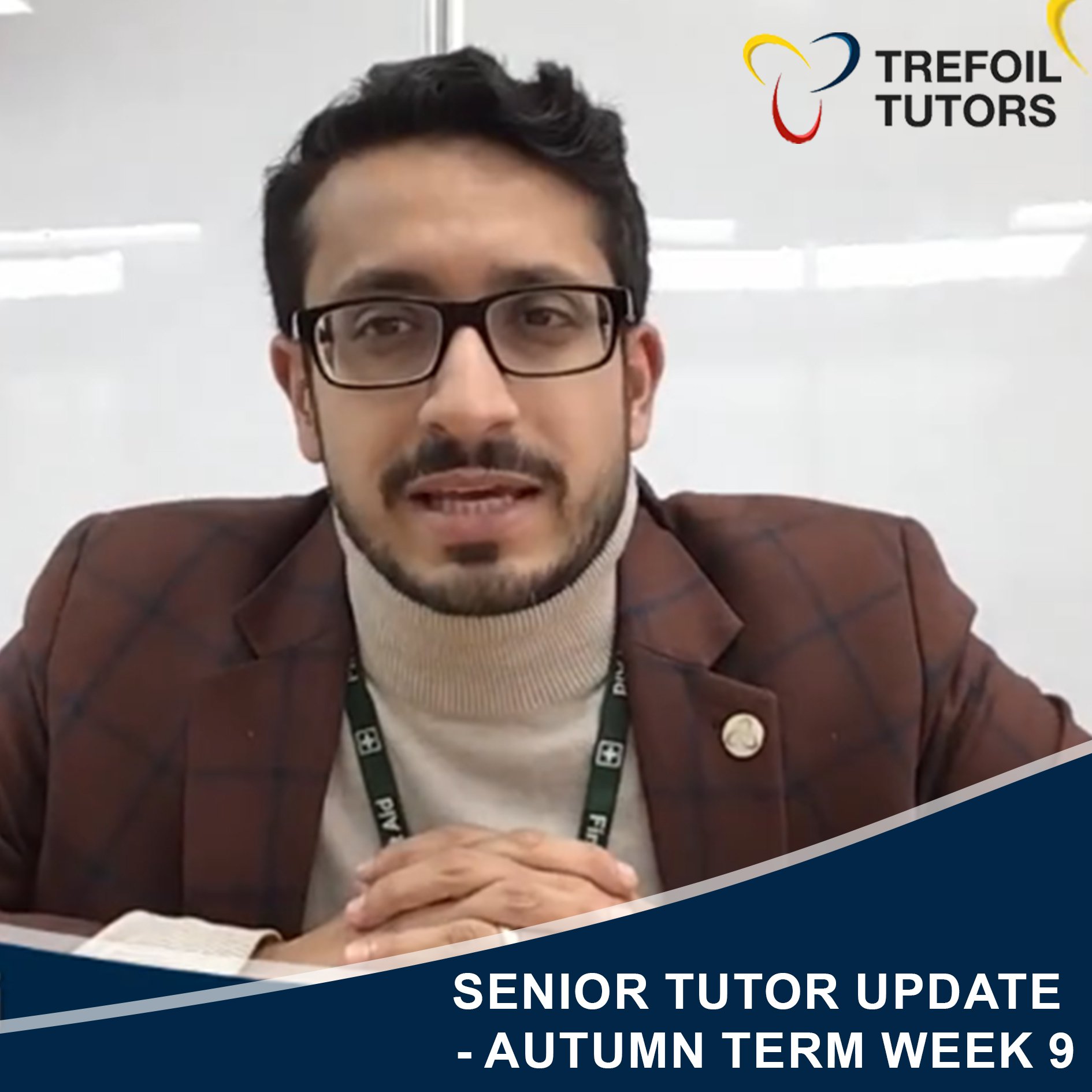 SENIOR TUTOR UPDATE - AUTUMN TERM - WEEK 9